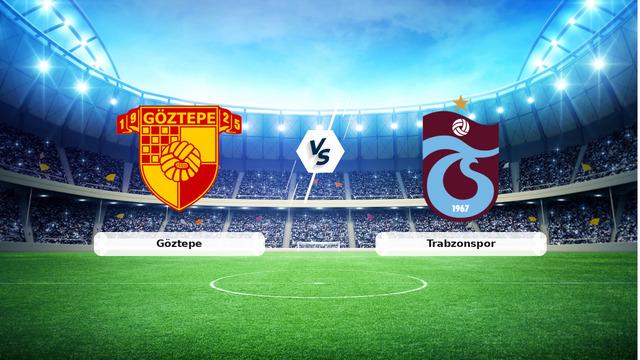 Göztepe-Trabzonspor Karşılaşması