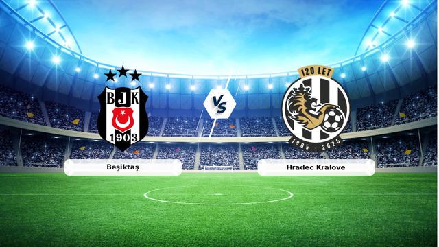 Beşiktaş-Hradec Kralove maçı