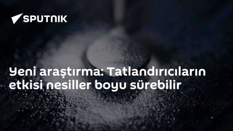 tatlandırıcıların etkisi